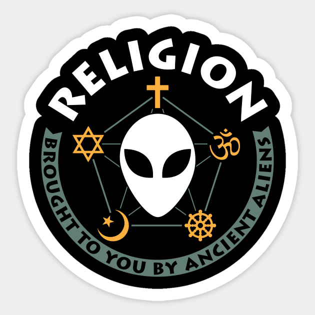 Religion Brought To You By Ancient Aliens Sticker by yeoys